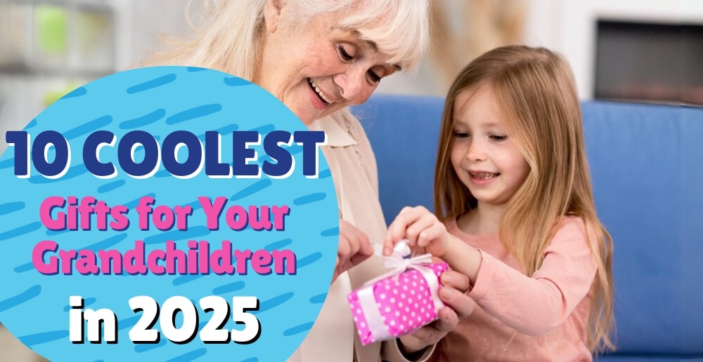 10 Coolest Gifts for Grandchildren in 2025